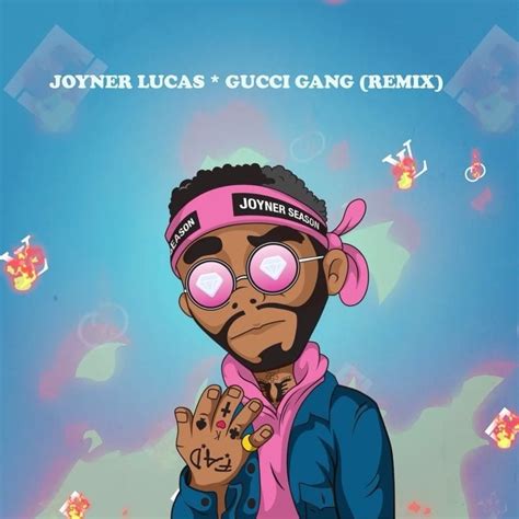 joyner lucas gucci gang lyrics.